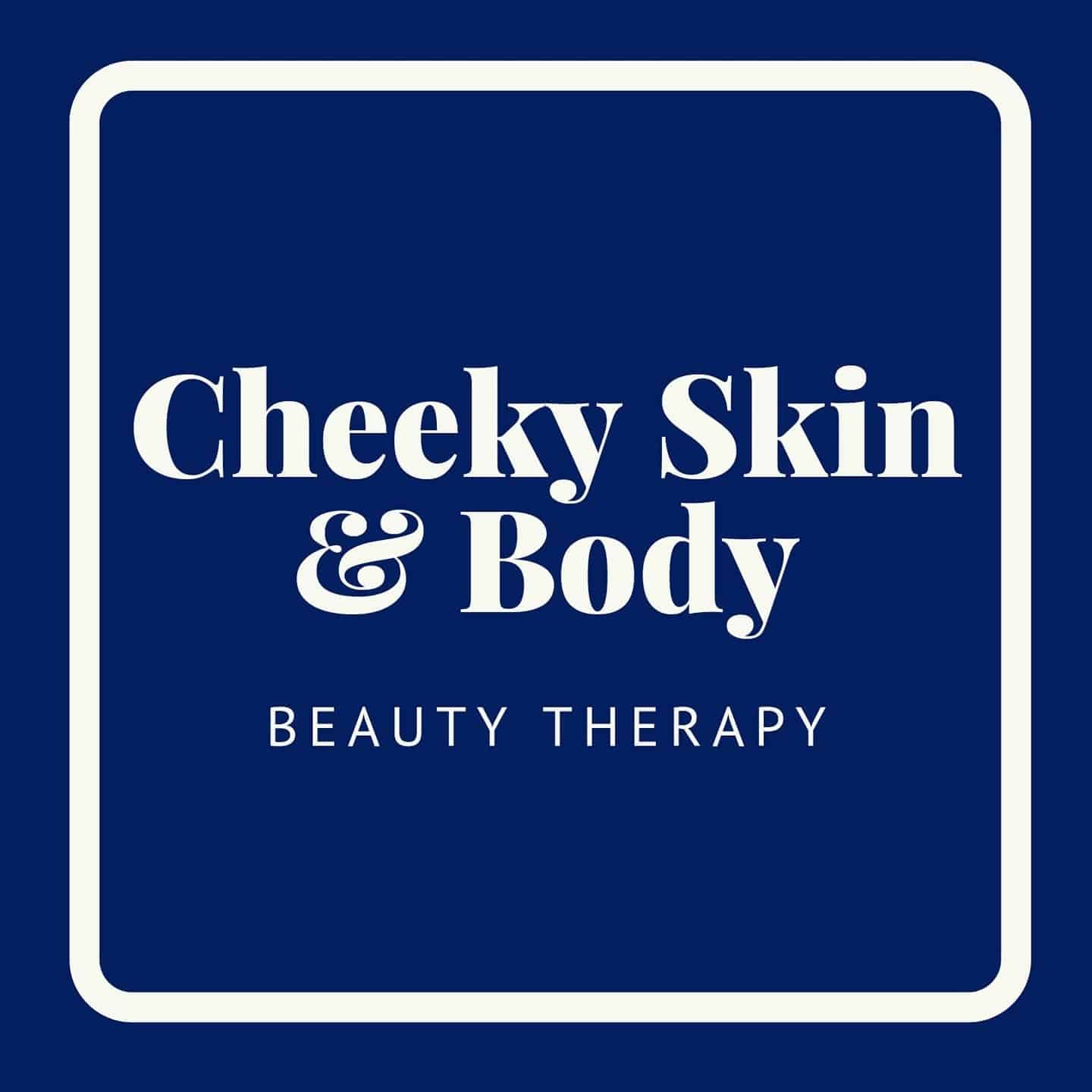 Cheeky Skin & Body Beauty Therapy